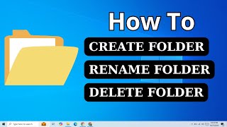 Create a Folder in Windows 10  Rename and delete a Folder in Windows 10 [upl. by Anayhd62]