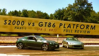 Review  S2000 vs FRS GT86 BRZ  Part 1 of 2 [upl. by Houlberg]