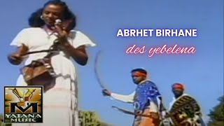 Yatana Eritrean Music Presents Abrhet Birhane  des yebelena [upl. by Corwin120]