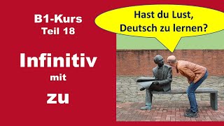 So funktionieren InfinitivSätze mit zu Deutsch B1 [upl. by Naanac]