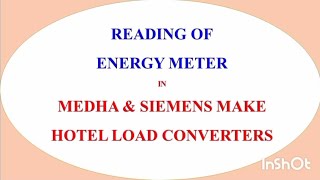 Reading of Energy Meter in Medha and Siemens make Hotel load Converters [upl. by Ahseit]