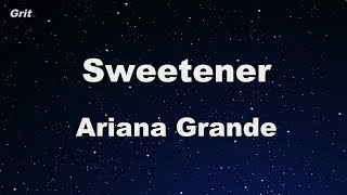 sweetener  Ariana Grande Karaoke 【No Guide Melody】 Instrumental [upl. by Seda51]