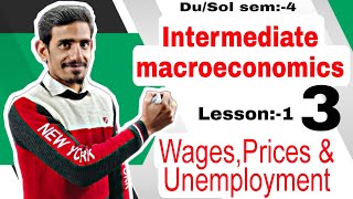 3 Relationship between wages Prices amp Unemployment  Intermediate macroeconomics  Sem4 DuSol [upl. by Ttiwed]