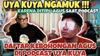 UYA KUYA NGAMUK KARENA DI TIPU AGUS SAAT PODCAST  AYO BONGKAR KEBOHONGAN AGUS DI PODCAST UYA KUYA [upl. by Nnave]