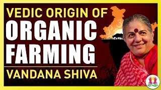 Vedic Origin of Organic Farming  In Conversation with Vandana Shiva [upl. by Jadda]