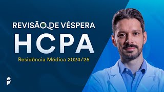 Revisão de Véspera HCPA Residência Médica 2024  2025 [upl. by Rawden264]