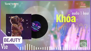 Khóa Ly Biệt  1 HOUR Bản lọc âm hay nhất  Voi Bản Đôn The Masked Singer Vietnam 2023 [upl. by Leggat622]