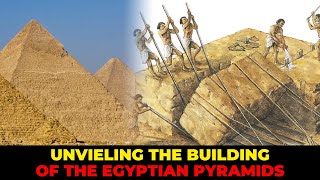 Discovering the Building of the Egyptian Pyramids [upl. by Eeryn772]