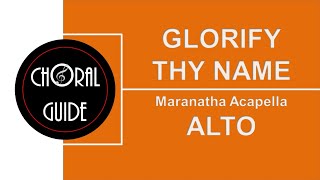 Glorify Thy Name  ALTO  Maranatha Acapella Praise [upl. by Naillij]