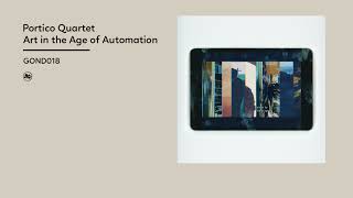 Portico Quartet  Art in the Age of Automation Official Album Video [upl. by Adiahs]