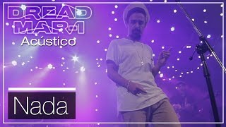 Dread Mar I  Nada Acústico [upl. by Ayalat]