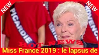 Miss France 2019  le lapsus de Line Renaud qui prouve qu’elle a déjà sa favorite [upl. by Ab367]