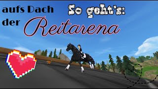 So kommt ihr auf das Dach der Reitarena  😱❤️ Star Stable  SSO [upl. by Lilias]