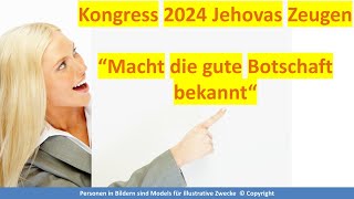 Kongress Zeugen Jehovas 2024 Macht die gute Botschaft bekannt [upl. by Ginni]