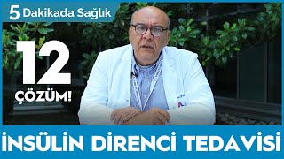 İNSÜLİN DİRENCİ TEDAVİSİ  12 MADDEDE KESİN ÇÖZÜM  5 Dakikada Sağlık [upl. by Lenz]