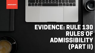 Rule 130 Rules of Admissibility Part 2 Testimonial Evidence [upl. by Mendel]