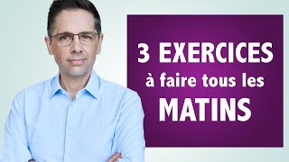 Faites ces 3 exercices tous les matins [upl. by Anivad]