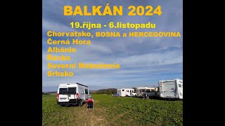 Cestování po Balkánu 2024 [upl. by Aidnis]