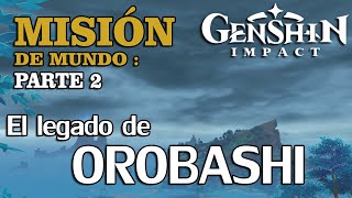 El legado de Orobashi  Parte 2  Genshin Impact  Guía de la misión [upl. by Ailecec]