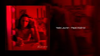 Yade Lauren  Papa 432Hz [upl. by Sutsugua]