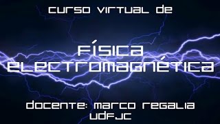 Física Electromagnética  Clase 2  Electrostática Propiedades de la Carga Eléctrica e Inducción [upl. by Atsev89]