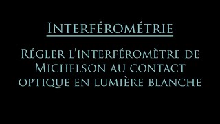 Interféromètre de Michelson  franges de coin dair en lumière blanche [upl. by Daisey230]