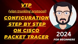 How to configure VTP  Vlan Trunking Protocol  on Cisco Switches Packet Tracer  2024 [upl. by Panchito]