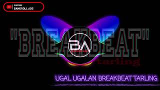 UGAL UGALAN BREAKBEAT TARLING MISELL LAURA [upl. by Luis]