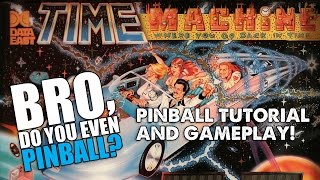 Time Machine pinball Data East 1988 12315  quotBro do you even pinballquot [upl. by Ttehc]