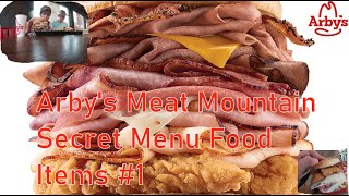 The Arbys Meat Mountain  Secret Menu Food Items 1 [upl. by Lennie]