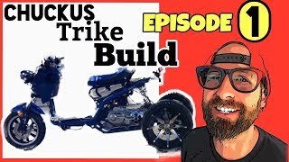 Chuckus Trike Build Series EPISODE 1 From Tinker to Tonka [upl. by Katharyn]