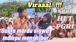 Viral Suara Merdu Siswa menghibur semua Guru dan siswa saat HUT PGRI [upl. by Anigroeg24]