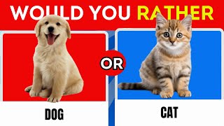 Would You Rather 😱 ANIMALS Edition 🐱🐶  Tutor Christabel [upl. by Eoj]