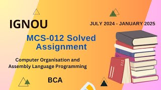 MCS012 Solved Assignment July24Jan25  BCA 2nd Sem IGNOU Assignment Solutions 202425 [upl. by Alehtse]