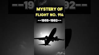 quotFlight 914 The Plane That Disappeared for 37 Yearsquot [upl. by Niveg]