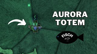 How To Get Aurora Totem in Fisch  Aurora Totem Location  Roblox [upl. by Bohun]