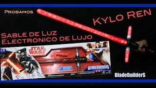 KYLO REN SABLE de Luz ELECTRÓNICO DE LUJO Bladebuilders Star Wars Lightsaber [upl. by Nord392]