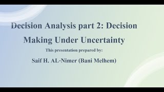 Decision Making Under Uncertainty شرح [upl. by Ahsinor]