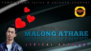 MALONG ATHARE  Lyrical Karaoke  Nande Teron  TUNZANKBOY lyrics amp karaoke [upl. by Sanders]