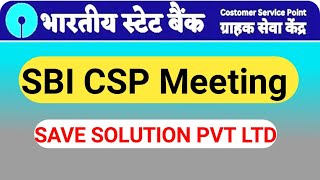 SBI CSP MEETING by SAVE SOLUTION PVT LTD [upl. by Shamus497]