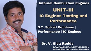 37 Solved Problems  Performance  Internal Combustion Engines  New DelhiIndia  Dr Siva Reddy V [upl. by Mixam747]