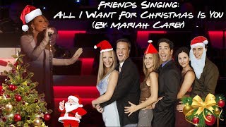 Cast of Friends Singing All I Want For Christmas Is You By Mariah Carey [upl. by Magavern689]