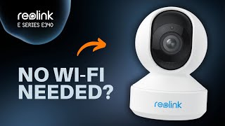 Can You Use the Reolink E Series E340 Without WiFi [upl. by Hareemas]