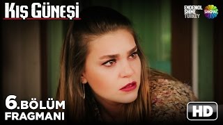 Kış Güneşi 6 Bölüm Fragmanı [upl. by Phoebe369]