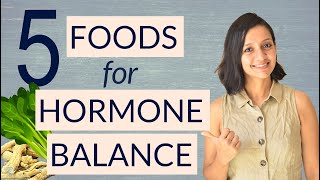 5 Best Foods for Hormone Balance  Hormone Balancing Foods [upl. by Ailegave]