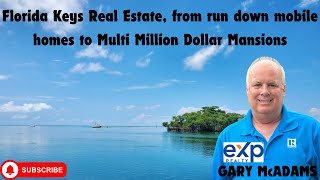 Florida Keys Real Estate from run down mobile homes to Multi Million Dollar Mansions [upl. by Adolph]