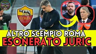 🚨 TERREMOTO ROMA JURIC ESONERATO DOPO 90 MINUTI DI FOLLIA  DE ROSSI O MANCINI 😱 [upl. by Rebmeced]