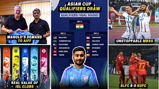 AFC Asian Cup Qualifiers DrawManolos demand to AIFFISL Club Real ValueUnstoppable MBSGILeague [upl. by Kcire]