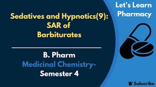 Sedatives and Hypnotics9  SAR of Barbiturates  BPharm  Medicinal Chemistry  Semester4 [upl. by Eirak866]