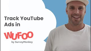 Track YouTube Ads in Wufoo Forms [upl. by Woolson]